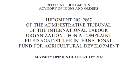 ماده های آیین دادرسی و نظریه مشورتی رأی شماره ۲۸۶۷ دادگاه اداری سازمان بین المللی کار در خصوص پرونده شکایت علیه صندوق بین المللی توسعه کشاورزی