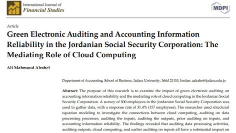 حسابرسی الکترونیکی سبز و قابلیت اطمینان اطلاعات حسابداری در شرکت تأمین اجتماعی اردن: نقش واسطه‌ای رایانش ابری