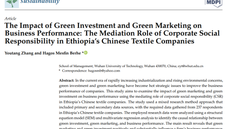 تأثیر سرمایه گذاری سبز و بازاریابی سبز بر عملکرد کسب و کار: نقش میانجی مسئولیت اجتماعی شرکت در شرکت‌های نساجی چینی اتیوپی
