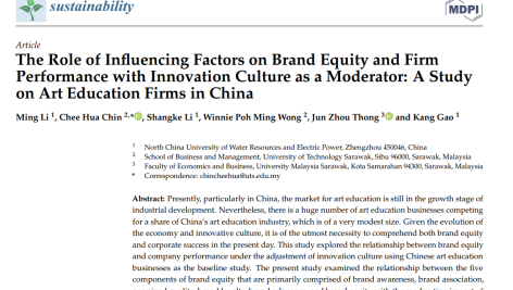 نقش عوامل مؤثر بر ارزش ویژه برند و عملکرد شرکت با فرهنگ نوآوری به عنوان تعدیل کننده: مطالعه‌ای بر شرکت‌های آموزش هنر در چین